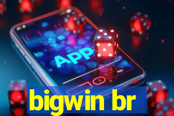 bigwin br